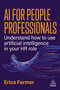 AI for People Professionals (Understand How to Use Artificial Intelligence in Your  HR Role) by Erica Farmer, 9781398625990