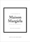 Little Book of Maison Margiela (The story of the iconic fashion house) by Kristen Bateman, 9781035434480