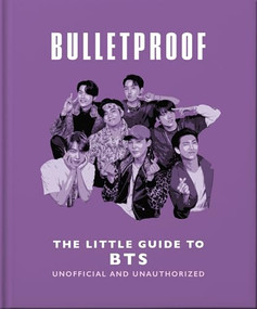 Bulletproof: The Little Guide to BTS by OH, 9781035436583