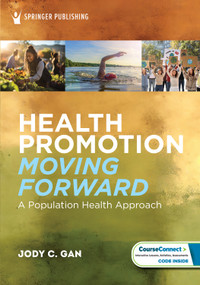 Health Promotion Moving Forward (A Population Health Approach) by Jody C. Gan, 9780826145017