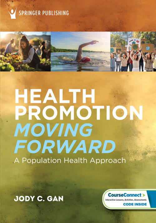 Health Promotion Moving Forward (A Population Health Approach) by Jody C. Gan, 9780826145017