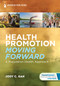 Health Promotion Moving Forward (A Population Health Approach) by Jody C. Gan, 9780826145017