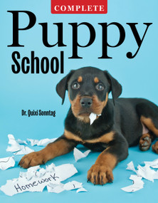 Complete Puppy School by Dr. Quixi Sonntag, 9781621872498