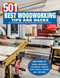 501 Best Woodworking Tips and Hacks (Save Time and Money in Your Wood Shop, and Improve Your Skills) by Robert Settich, 9781497106017