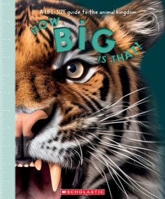 How Big Is That? A life-size guide to the animal kingdom by Tom Jackson, 9798225056148