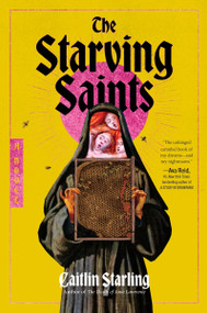 The Starving Saints (A Novel) - 9780063418820 by Caitlin Starling, 9780063418820