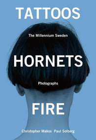 Tattoos Hornets Fire (The Millenium Sweden) by Christopher Makos, 9780985169619