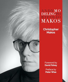 Andy Modeling Portfolio Makos by Christopher Makos, 9780986250002