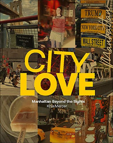 CityLove : Manhattan Beyond the Sights by Khia Mercer, 9780986250019