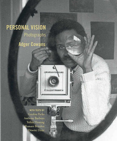 Personal Vision : Photographs by Adger Cowans, 9780986250064