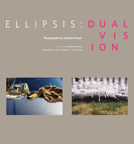 Ellipsis : Dual Vision by Stephen Posen, 9780990380849