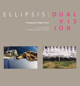 Ellipsis : Dual Vision by Stephen Posen, 9780990380849