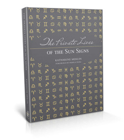 The Private Lives of the Sun Signs by Katharine Merlin, 9780990380863