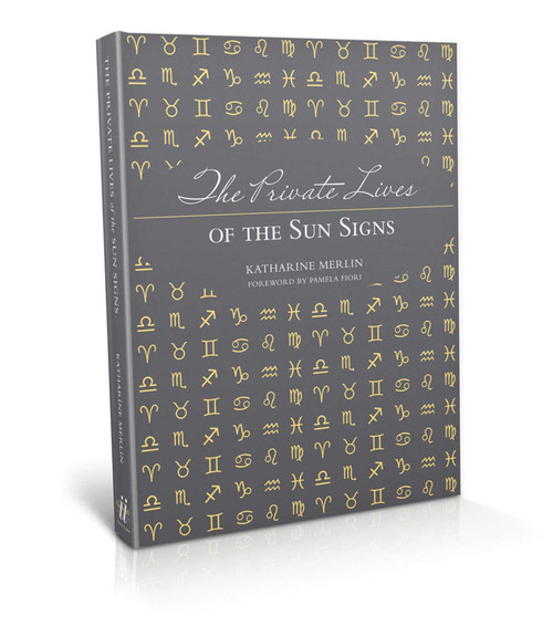 The Private Lives of the Sun Signs by Katharine Merlin, 9780990380863