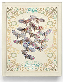 Mister Finch : Living in a Fairy Tale World by Mister Finch, 9780991341979