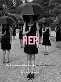 Her : Meditations on Being Female by Marjorie Salvaterra, 9781943876105