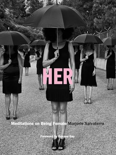 Her : Meditations on Being Female by Marjorie Salvaterra, 9781943876105