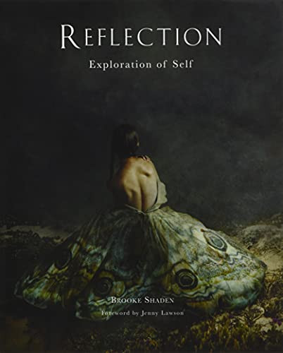 Reflection : Exploration of Self, The Limited Edition by Brooke Shaden, 9781943876150