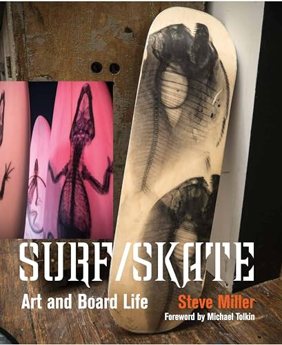 Surf/Skate : Art and Board Life by Steve Miller, 9781943876600