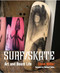 Surf/Skate : Art and Board Life by Steve Miller, 9781943876600