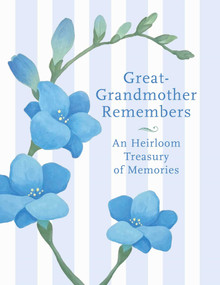 Great Grandmother Remembers (A Written Heirloom of Memories for My Great Grandchild) by Judith Levy, Noelle Giddings, 9781943876655