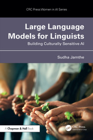 Large Language Models for Linguists (Building Culturally Sensitive AI) by Sudha Jamthe, 9781032889559
