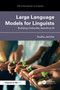 Large Language Models for Linguists (Building Culturally Sensitive AI) by Sudha Jamthe, 9781032889559