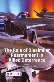 The Role of Dissimilar Rearmament in Allied Deterrence by Sidharth Kaushal, Paul O'Neill, 9781041137092