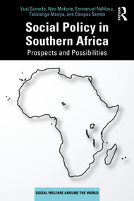 Social Policy in Southern Africa (Prospects and Possibilities) by Vusi Gumede, Neo Mokone, Emmanuel Ndhlovu, Takalanga Maziya, Cleopas Sambo, 9781032877037