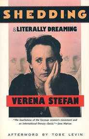 Shedding and Literally Dreaming by Verena Stefan, Johanna Seiglander Moore, 9781558610842