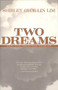 Two Dreams (New and Selected Stories) by Shirley Geok-lin Lim, Zhou Xiaojing, 9781558611689
