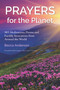 Prayers for the Planet (365 Meditations, Poems and Earthly Invocations from Around the World) by Becca Anderson, Cheryl Leutjen, 9781963667394