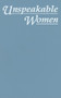 Unspeakable Women (Selected Short Stories Written by Italian Women During Fascism) by Robin Pickering-Iazzi, 9781558610620