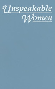 Unspeakable Women (Selected Short Stories Written by Italian Women During Fascism) by Robin Pickering-Iazzi, 9781558610620
