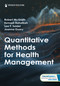 Quantitative Methods for Health Management by Robert J. McGrath, Esmaeil Bahalkeh, Lee F. Seidel, Joanna Gyory, 9780826153524