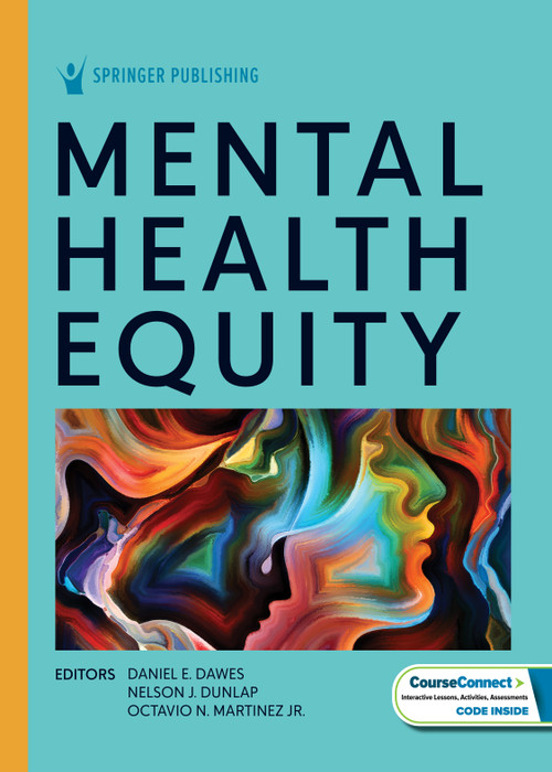 Mental Health Equity by Daniel E. Dawes, Nelson J. Dunlap, Octavio N. Martinez, 9780826180551