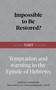 Impossible to Be Restored? (Temptation and Warning in the Epistle of Hebrews) by Marcus A. Mininger, 9798384534433