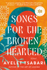 Songs for the Brokenhearted (A Novel) - 9780812989038 by Ayelet Tsabari, 9780812989038