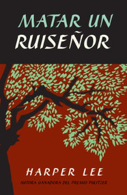 Matar un ruiseñor / To Kill a Mockingbird (Spanish Edition) by Harper Lee, 9798890986139