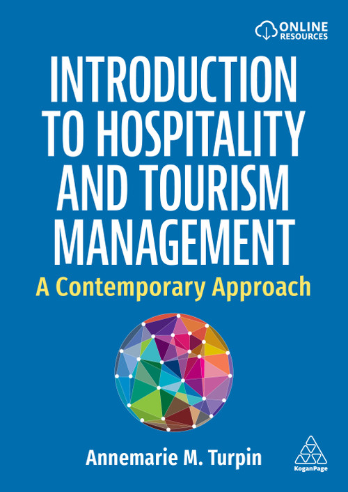 Introduction to Hospitality and Tourism Management (A Contemporary Approach) - 9781398622272 by Annemarie M. Turpin, 9781398622272