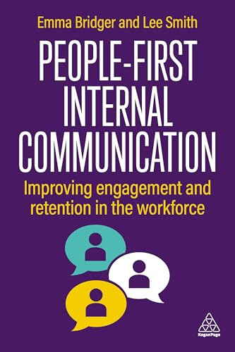People-First Internal Communication (Improving Engagement and Retention in the Workforce) - 9781398623088 by Emma Bridger, Lee Smith