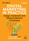 Digital Marketing in Practice (Design, Implement and Measure Effective Campaigns) - 9781398624740 by Hanne Knight, Lizette Vorster Larsen, 9781398624740