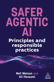 Safer Agentic AI (Principles and Responsible Practices) - 9781398625457 by Nell Watson, Ali Hessami, 9781398625457