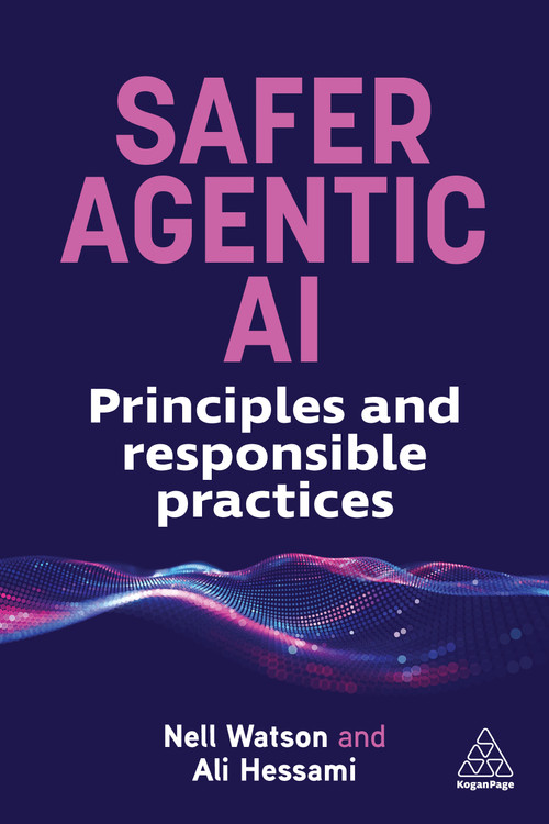 Safer Agentic AI (Principles and Responsible Practices) - 9781398625457 by Nell Watson, Ali Hessami, 9781398625457