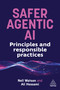Safer Agentic AI (Principles and Responsible Practices) - 9781398625457 by Nell Watson, Ali Hessami, 9781398625457