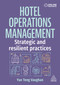 Hotel Operations Management (Strategic and Resilient Practices) - 9781398622487 by Yue Teng Vaughan, 9781398622487