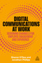 Digital Communications at Work (Designing Channels for Employee Engagement and Experience) - 9781398626096 by Sharon O'Dea, Jonathan Phillips, 9781398626096