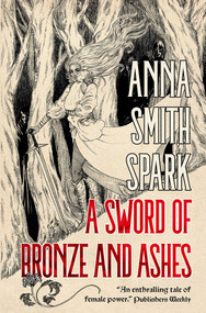 A Sword of Bronze and Ashes (Special Edition) by Anna Smith Spark, 9781787589995