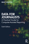 Data for Journalists (A Practical Guide for Computer-Assisted Reporting) by Brant Houston, 9780367763152