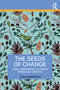 The Seeds of Change (How Therapists Cultivate Personal Growth) by Lynn Somerfield, 9781041145851